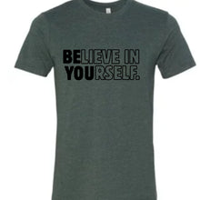 Load image into Gallery viewer, Believe in Yourself
